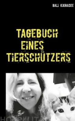 Tagebuch eines Tierschützers