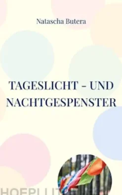 Tageslicht - und Nachtgespenster