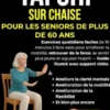 Tai Chi sur chaise pour les seniors de plus de 60 ans