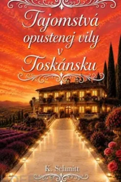 Tajomstvá opustenej Vily v Toskánsku