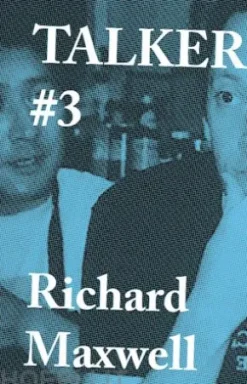 Talker #3: Richard Maxwell