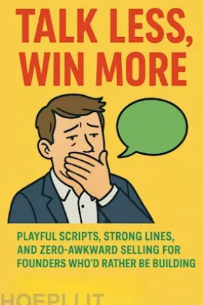 Talk Less, Win More:Playful Scripts and Social Armor for Founders Who’d Rather Be Building