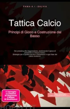 Tattica Calcio: Principi di Gioco e Costruzione dal Basso