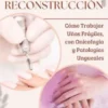Técnicas de Uñas Artificiales y Reconstrucción