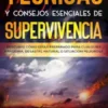 Técnicas y consejos esenciales de supervivencia