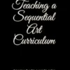 Teaching A Sequential Art Curriculum
