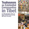 Teahouses as Existential Communitas in Tibet