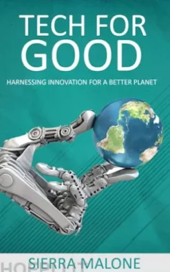 Tech for Good - Harnessing Innovation for a Better Planet