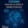 TechTrends: Navigating the Frontier of Emerging Technologies