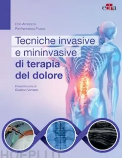 Tecniche invasive e mininvasive di terapia del dolore