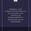 Temario-guía formación en servicio de vigilancia en centros de internamiento y dependencias de seguridad