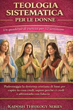 Teologia Sistematica Per Le Donne