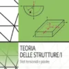 Teoria delle Strutture 1. Stati tensionali e piastre