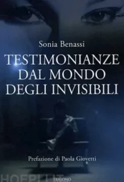 Testimonianze dal mondo degli invisibili