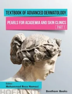 Textbook of Advanced Dermatology: Pearls for Academia and Skin Clinics (Part 1)