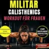 28-Tägiges Einfaches Militär-Calisthenics-Workout für Frauen