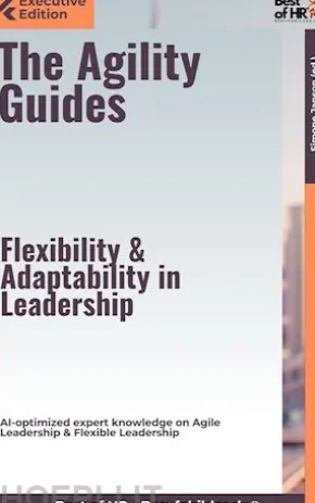 The Agility Guides – Flexibility & Adaptability in Leadership