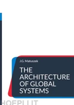 The Architecture Of Global Systems
