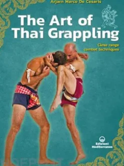 The Art of Thai Grappling