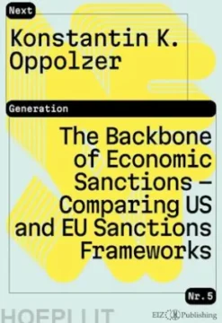 The Backbone of Economic Sanctions - Comparing US and EU Sanctions Frameworks