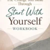 The Change You Build Through Start WithYourself