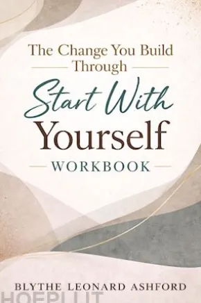 The Change You Build Through Start WithYourself