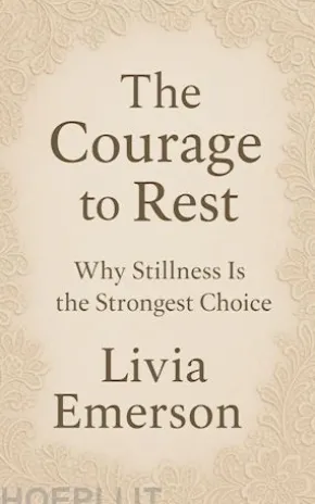 The Courage To Rest