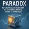 The Covered-Call Paradox: How to Unlock Reliable ETF Income Without Falling Victim to Yield Traps