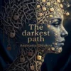 The Darkest Path