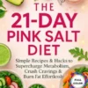 The 21-Day Pink Salt Diet