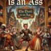 The Devil is an Ass