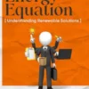 The Energy Equation - Understanding Renewable Solutions
