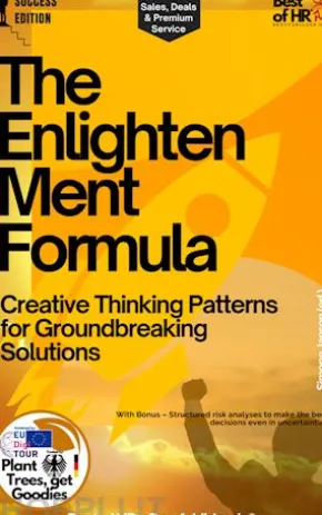 The Enlightenment Formula – Creative Thinking Patterns for Groundbreaking Solutions