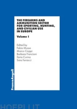 The Firearms and Ammunition Sector for Sporting, Hunting and Civilian Use in Europe