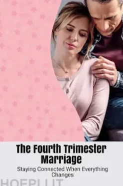 The Fourth Trimester Marriage