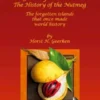 The Gold of the Bandas: The History of the Nutmeg