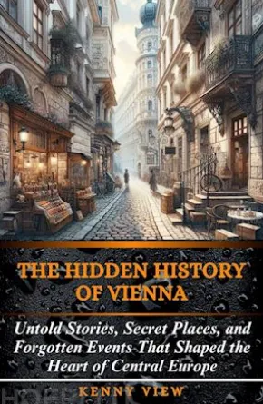 The Hidden History of Vienna
