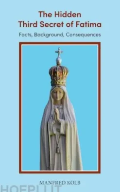 The Hidden Third Secret of Fatima