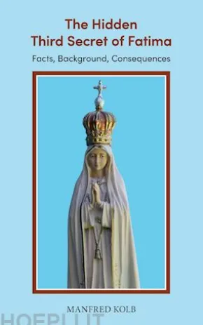 The Hidden Third Secret of Fatima