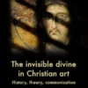 The invisible divine in Christian art