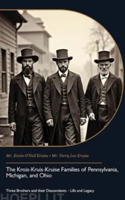 The Krois-Kruis-Kruise Families of Pennsylvania, Michigan, and Ohio