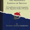 The Language of the Mississaga Indians of Skugog