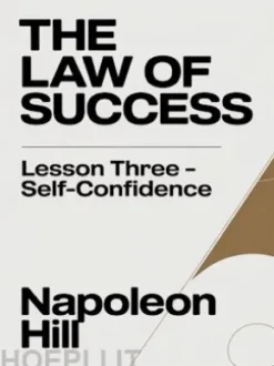 THE LAW OF SUCCESS Lesson Three - SELF-CONFIDENCE