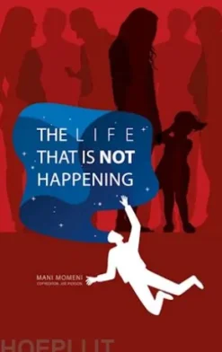The Life That Is Not Happening