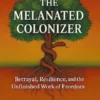 The Melanated Colonizer
