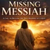 The Missing Messiah