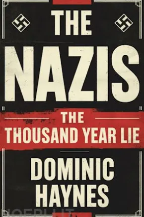 The Nazis: The Thousand Year Lie