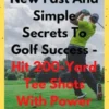The New Easy Magic Moves to Master The Monster Golf Swing - In 7 Days Guaranteed