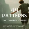 The44 Patterns that Control Your Life
