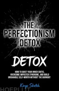 The Perfectionism Detox